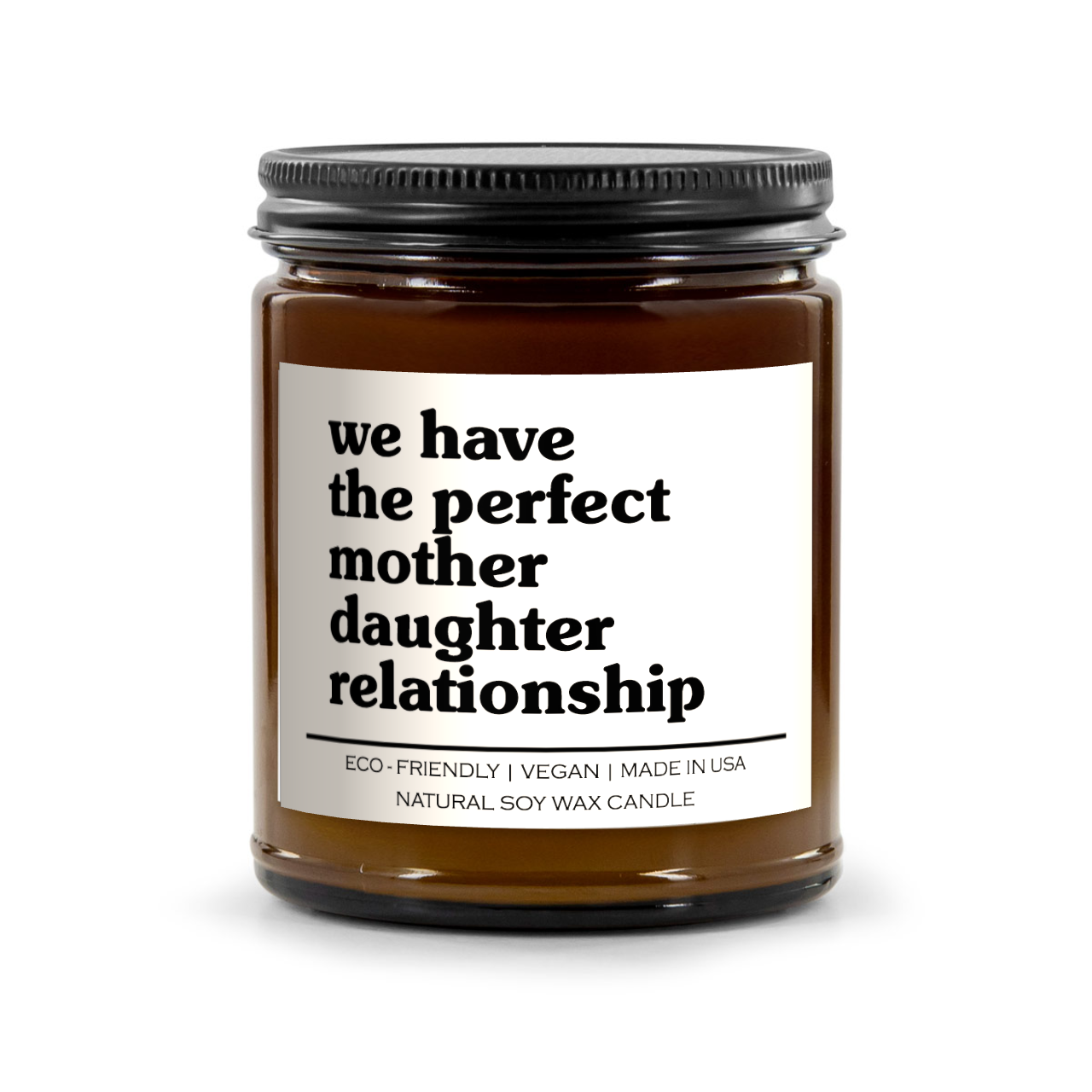 We Have The Perfect Mother-daughter Relationship Candle