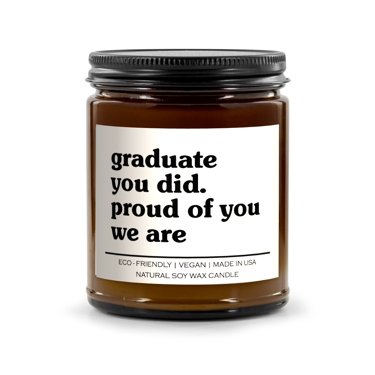 Graduate You Did Proud Of  You We Are Candle