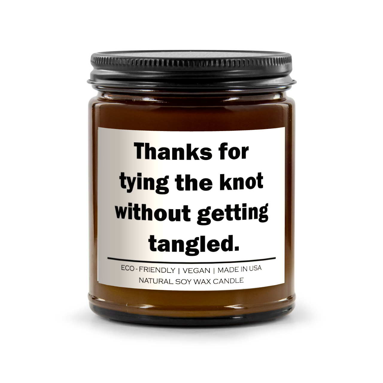 Thanks for tying the knot without getting tangled Candle