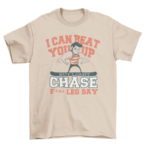 Leg day quote, Funny Gym Motivational Workout Tee, Fitness Exercise