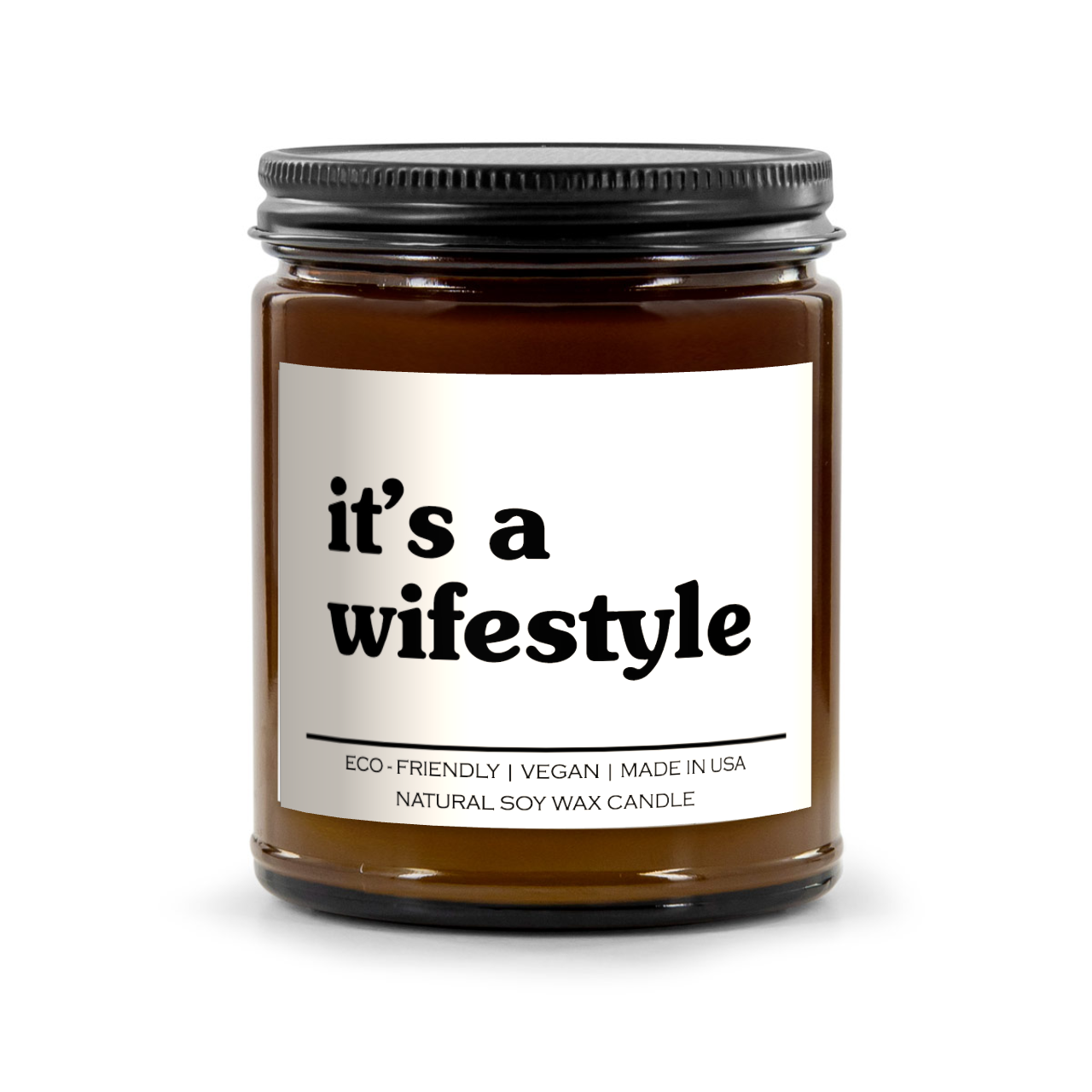It's A Wifestyle Candle