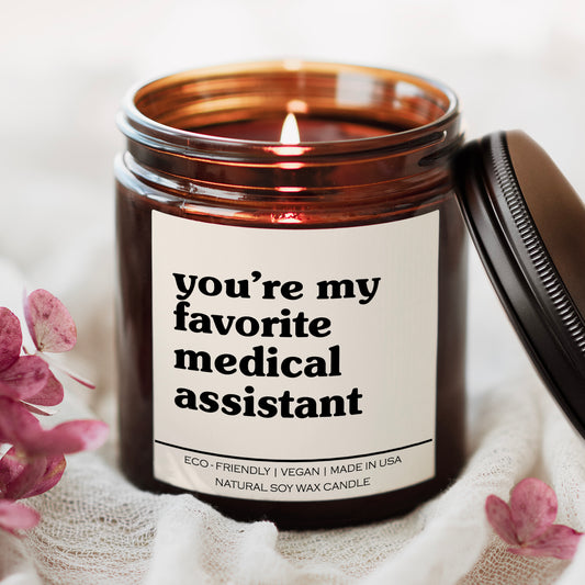 You're My Favorite Medical Assistant Candle