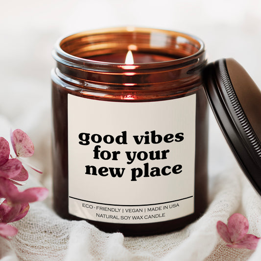 Good Vibes For Your New Place Candle