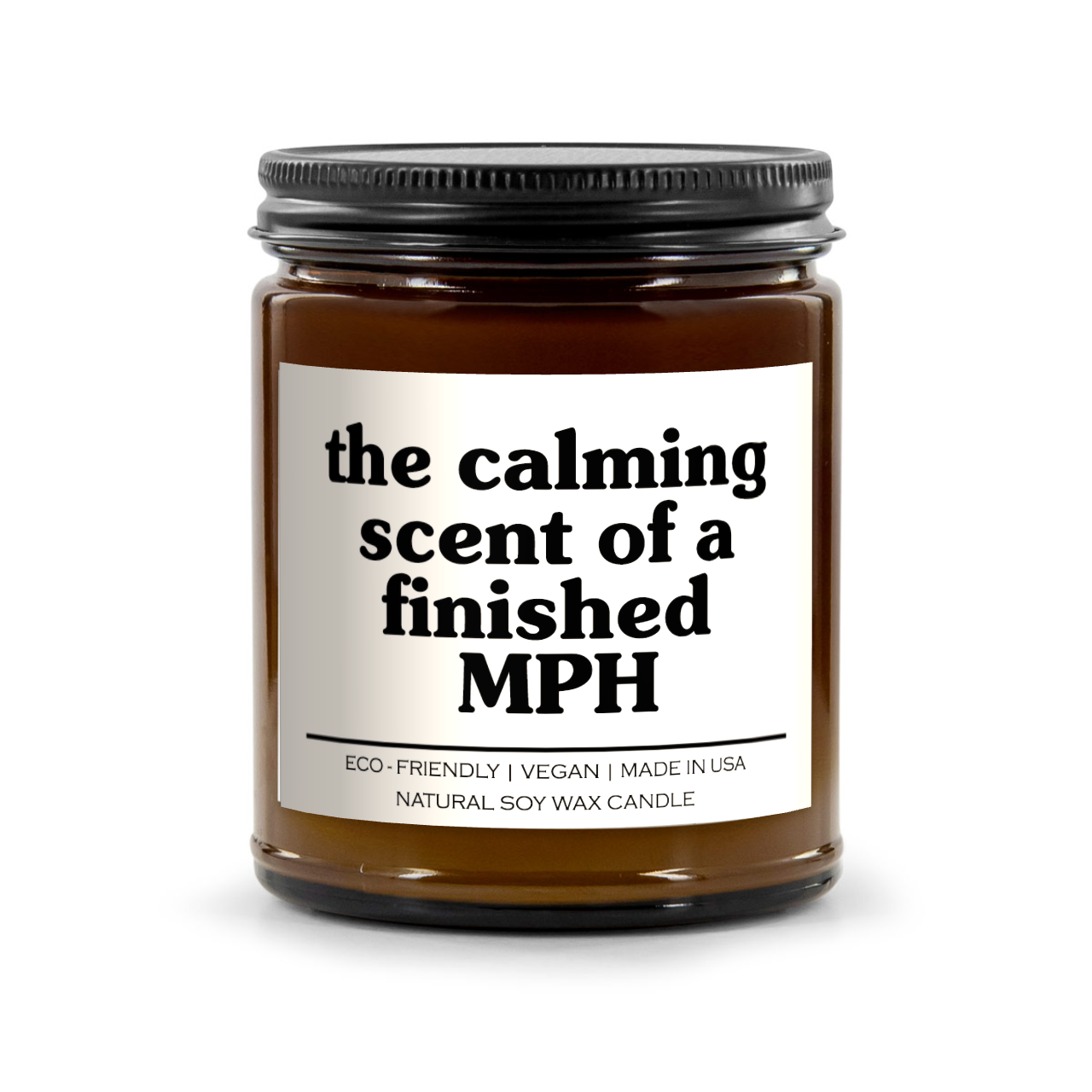 The Calming Scent Of A Finished MPH Candle