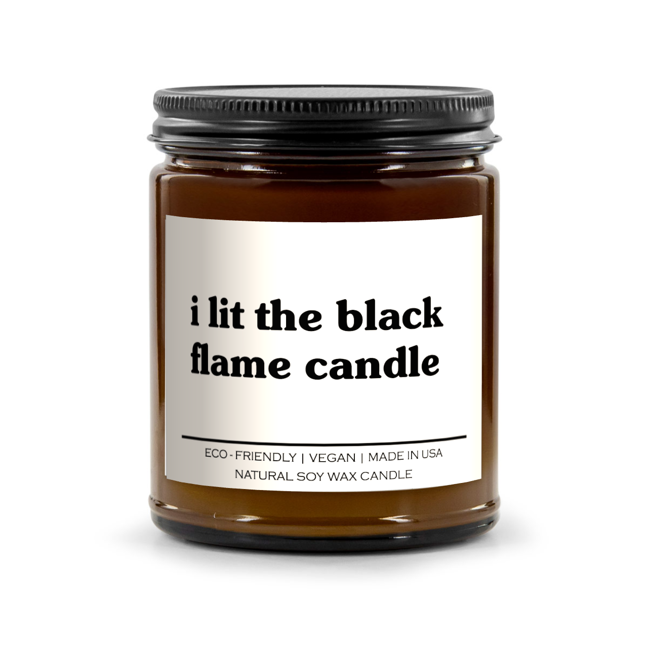 I Lit The Black Flame Candle