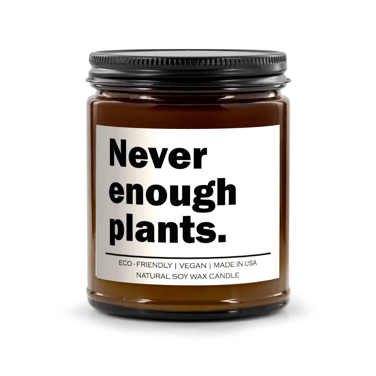 Never enough plants Candle