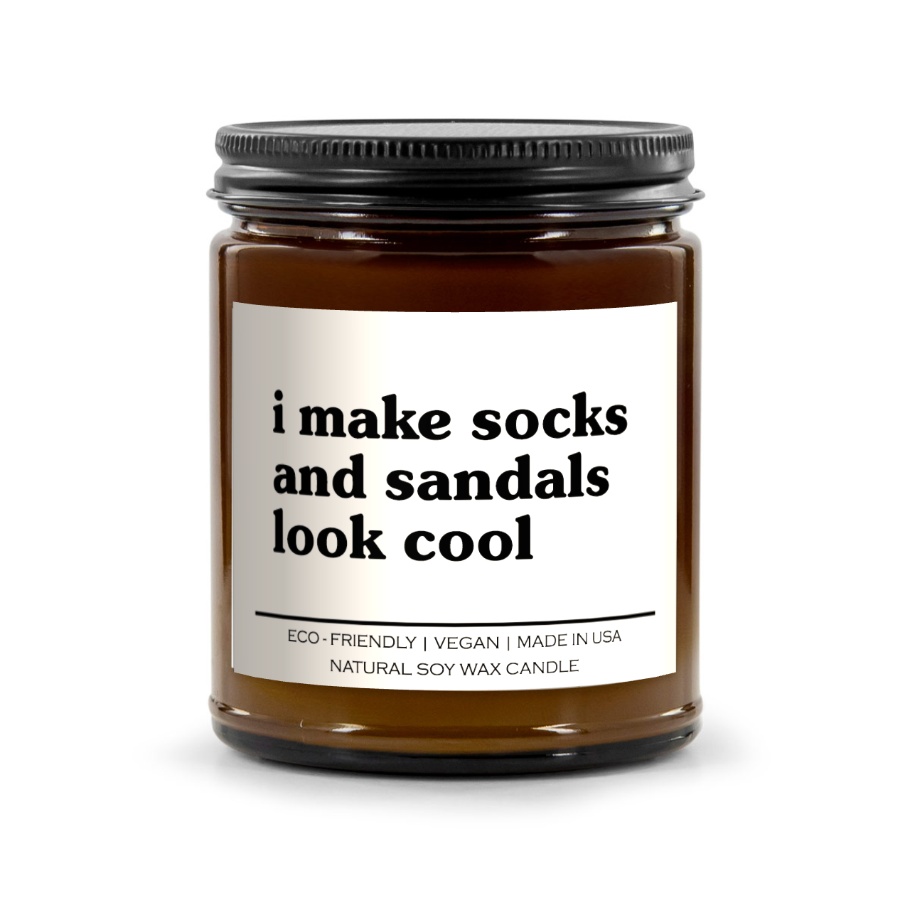I Make Socks And Sandals Look Cool Candle