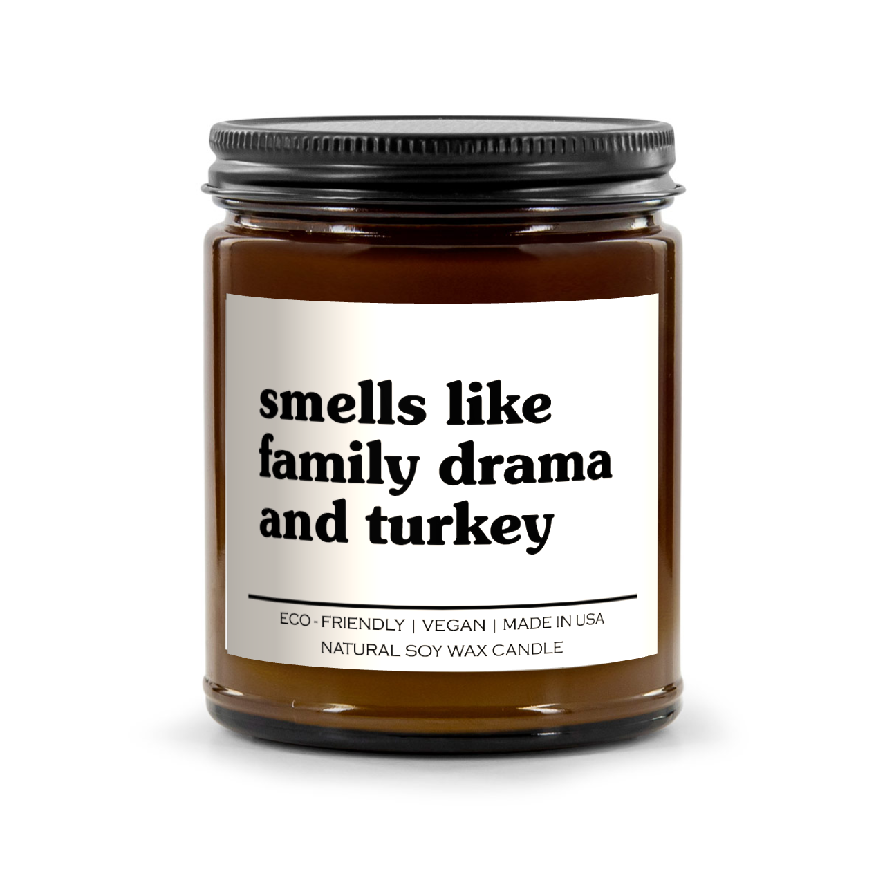 Smells Like Family Drama And Turkey Candle