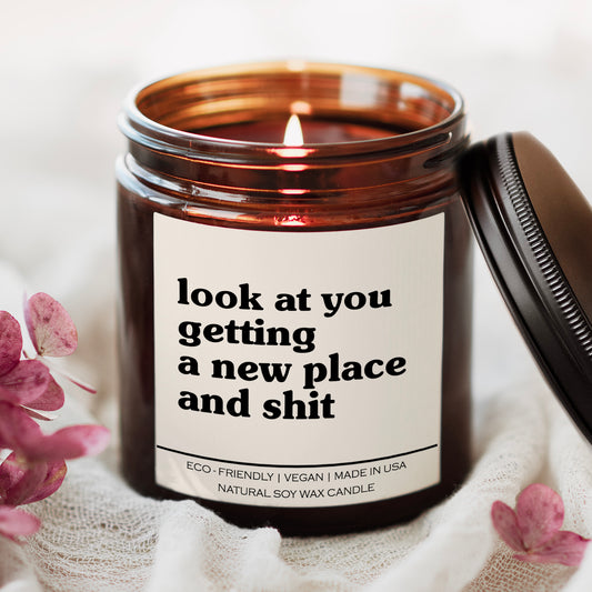 Look At You Getting A New Place And Shit Candle