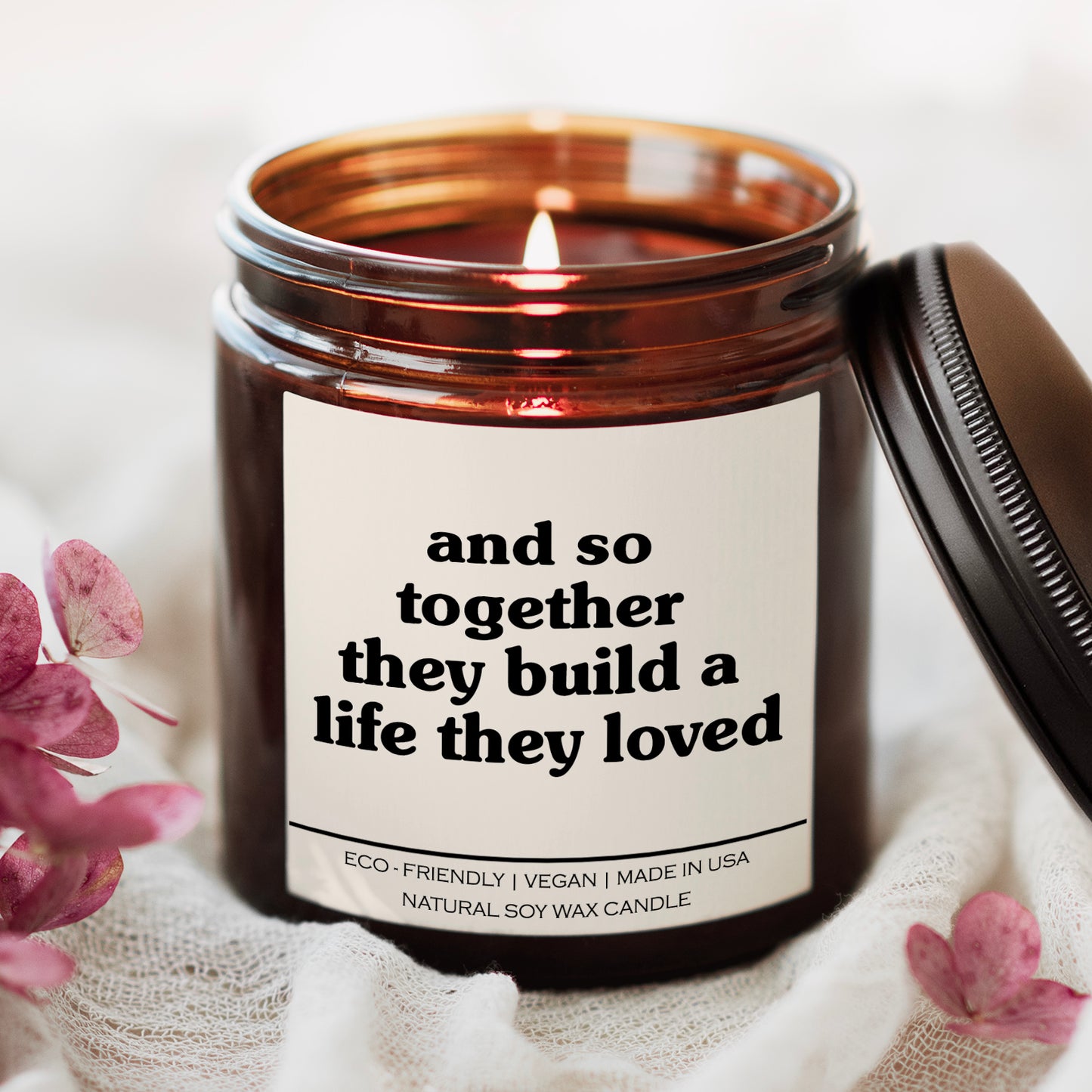 And So Together They Build A Life They Loved Candle