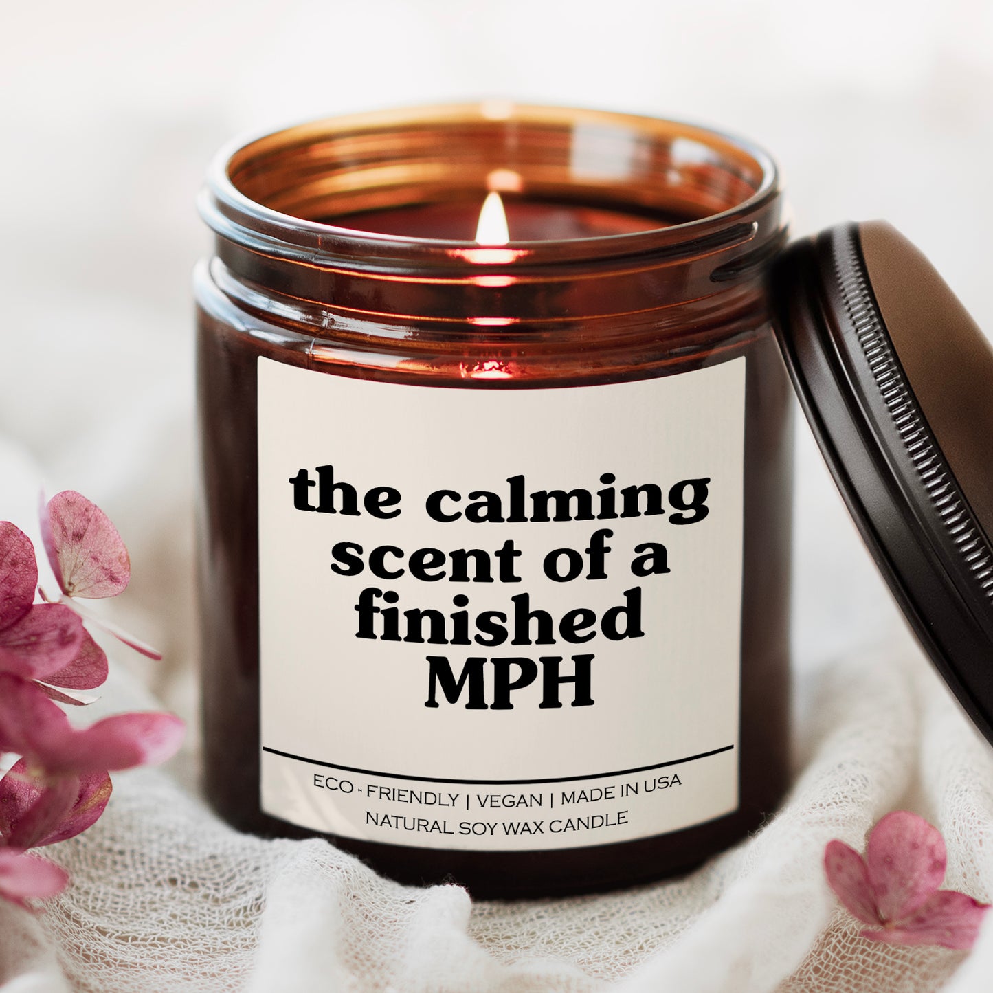 The Calming Scent Of A Finished MPH Candle